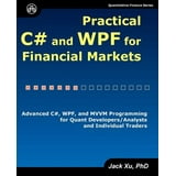 Practical C# and Wpf for Financial Markets: Advanced C#, Wpf, and MVVM ...