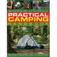 thumbnail image 1 of Pre-Owned Practical Camping Handbook: How to Get the Most from Camping - Everything from Planning Your Trip to Setting Up Camp and Cooking Outdoors, with Ov (Paperback) 1780194021 9781780194028, 1 of 1