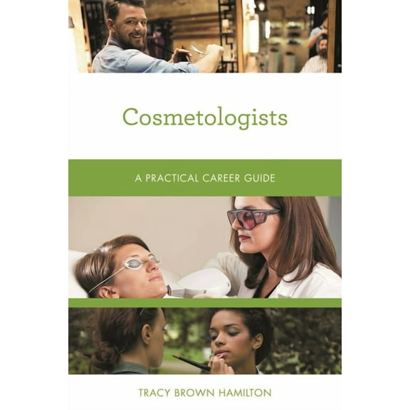 Practical Career Guides Cosmetologists: A Practical Career Guide, (Paperback)
