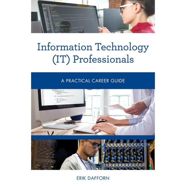 Practical Career Guides: Information Technology (IT) Professionals : A Practical Career Guide (Paperback)