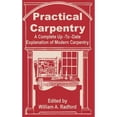 thumbnail image 1 of Practical Carpentry: A Complete Up-To-Date Explanation of Modern Carpentry (Paperback), 1 of 1