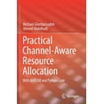 thumbnail image 1 of Practical Channel-Aware Resource Allocation: With MATLAB and Python Code, (Paperback), 1 of 1