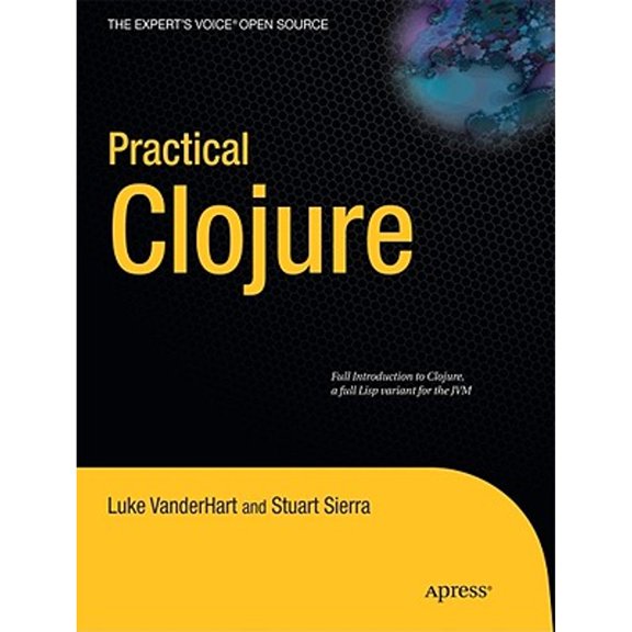 Pre-Owned Practical Clojure (Paperback) 1430272317 9781430272311