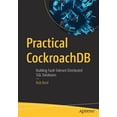 thumbnail image 1 of Practical Cockroachdb: Building Fault-Tolerant Distributed SQL Databases, (Paperback), 1 of 1