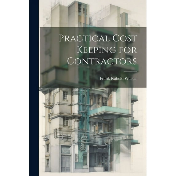 Practical Cost Keeping for Contractors (Paperback)