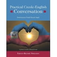 thumbnail image 1 of Practical Creole-English Conversation: Konvèsasyon Pratik Kreyòl-Anglè (Paperback), 1 of 1