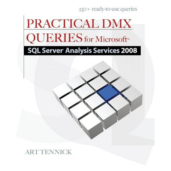 Practical DMX Queries for Microsoft SQL Server Analysis Services 2008, (Paperback)