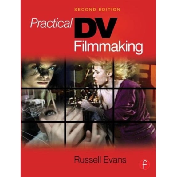 Pre-Owned Practical DV Filmmaking (Paperback) 0240807383 9780240807386