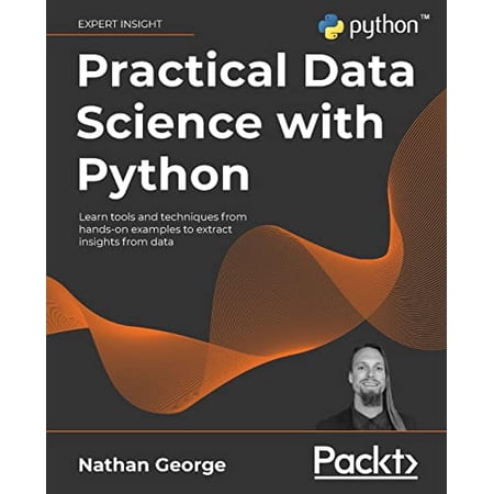 Pre-Owned Practical Data Science with Python: Learn tools and techniques from hands-on examples to extract (Paperback)