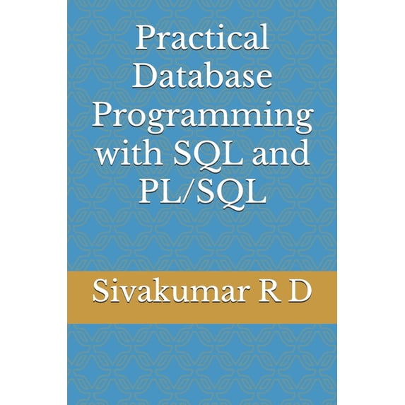 Practical Database Programming with SQL and PL/SQL, (Paperback)