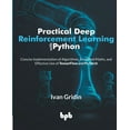 thumbnail image 1 of Practical Deep Reinforcement Learning with Python: Concise Implementation of Algorithms, Simplified Maths, and Effective, (Paperback), 1 of 1