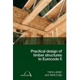 thumbnail image 1 of Practical Design of Timber Structures to Eurocode 5, (Hardcover), 1 of 1