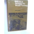 thumbnail image 1 of Pre-Owned Practical Designs for Wood Turning (Paperback) 0806988746 9780806988740, 1 of 1