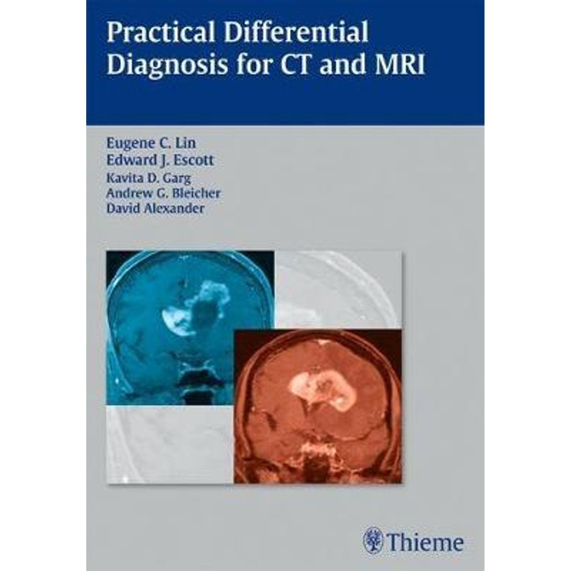Pre-Owned Practical Differential Diagnosis for CT and MRI (Paperback 9781588906557) by Eugene C Lin, Edward Escott, Kavita Garg