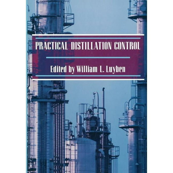Practical Distillation Control, (Paperback)