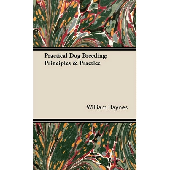 Practical Dog Breeding: Principles & Practice: Home Farm Books, (Paperback)
