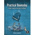 thumbnail image 1 of Practical Doomsday: A User's Guide to the End of the World, (Paperback), 1 of 1