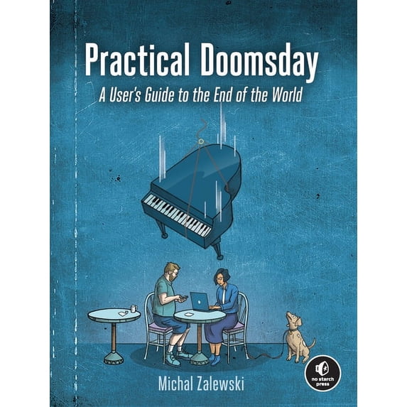 Practical Doomsday: A User's Guide to the End of the World, (Paperback)