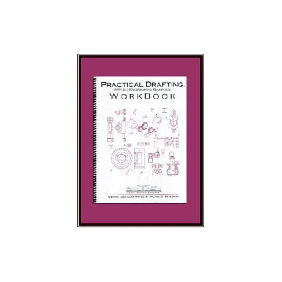 Pre-Owned Practical Drafting: Applied Engineering Graphics Workbook, 9780972205832, 0972205837, Paperback,