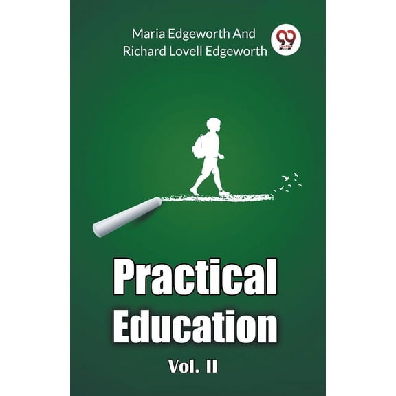 Practical Education Vol. II, (Paperback)