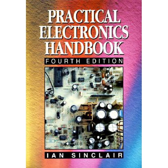 Pre-Owned Practical Electronics Handbook, Fourth Edition (Paperback) 0750621680 9780750621687