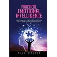 thumbnail image 1 of Practical Emotional Intelligence: Anger Management, Cognitive Behavioral Therapy, Stoicism, Public Speaking and Self-Dis, (Paperback), 1 of 1