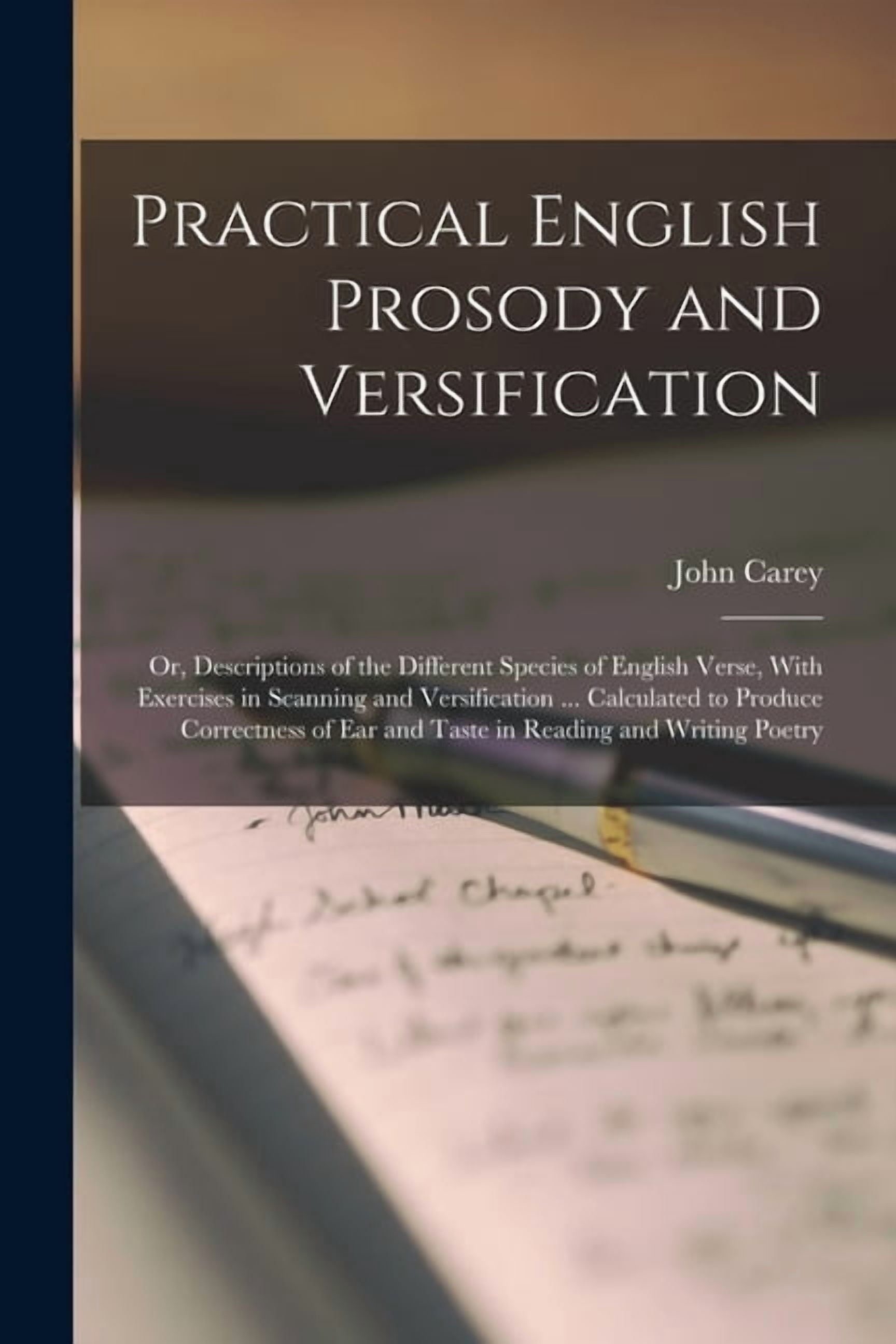 Versification Topics Practical English Prosody and Versification: Or, Descriptions of the ...