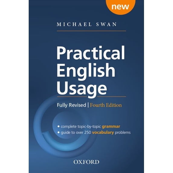 Practical English Usage Practical English Usage, 4th Edition Paperback: Michael Swan's Guide to Problems in English, (Paperback)