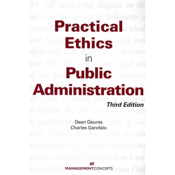 Practical Ethics In Public Administration (Paperback)
