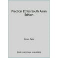 thumbnail image 1 of Pre-Owned Practical Ethics South Asian Edition (Paperback) 1107602572 9781107602571, 1 of 1