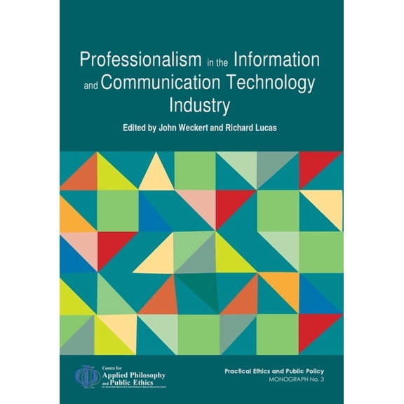Practical Ethics and Public Policy: Professionalism in the Information and Communication Technology Industry (Paperback)