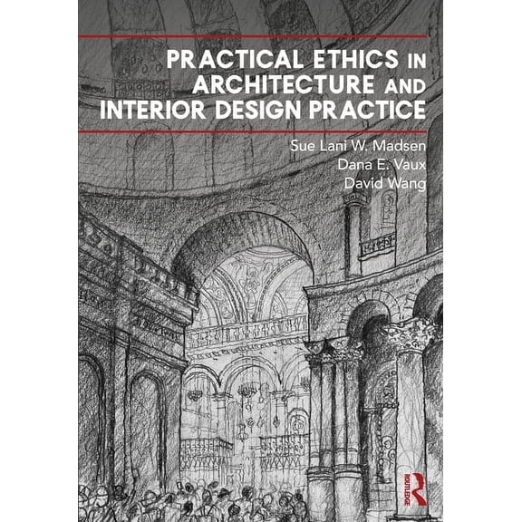 Practical Ethics in Architecture and Interior Design Practice, (Paperback)