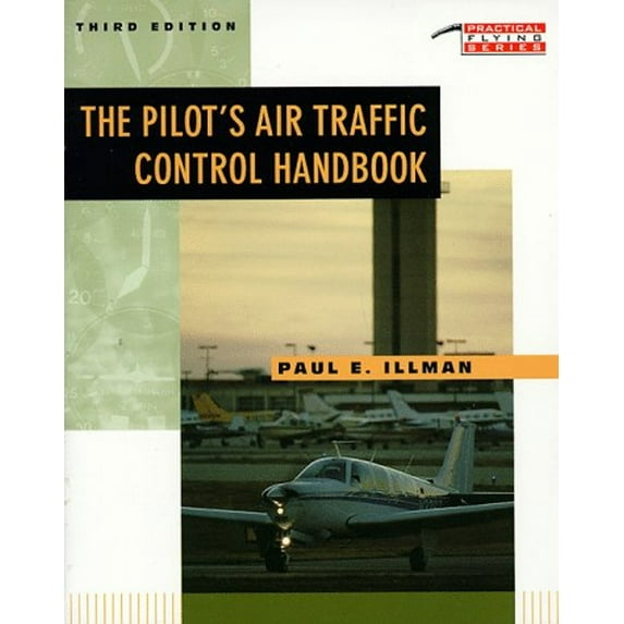Pre-Owned The Pilot's Air Traffic Control Handbook (Paperback) 0070318344 9780070318342