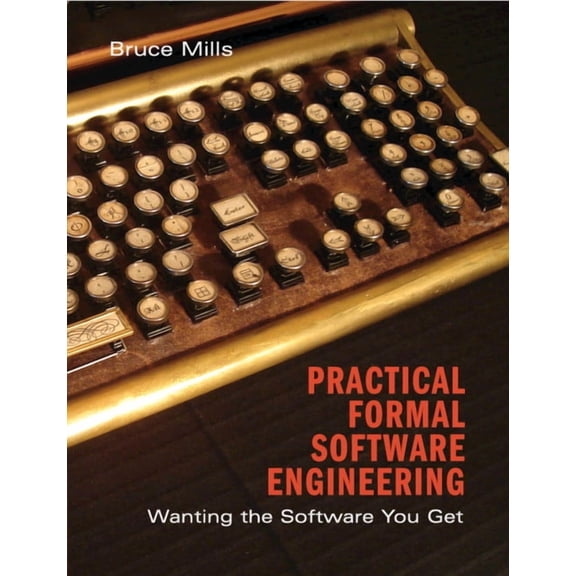 Practical Formal Methods in Software Engineering, (Paperback)