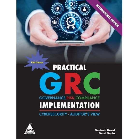 Practical GRC Implementation: Cybersecurity - Auditor's View (Full Colour Edition), (Paperback)