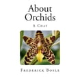 thumbnail image 1 of Practical Gardening: About Orchids: A Chat (Paperback), 1 of 1