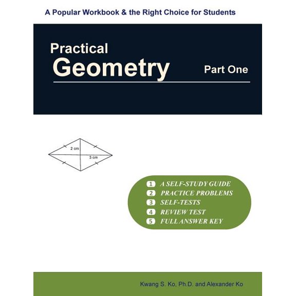 Practical Geometry Part One Paperback 1523267364 9781523267361 Dr. Kwang S. Ko, Alexander H. Ko