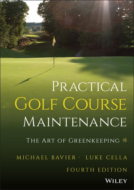 Practical Golf Course Maintenance: The Art of Greenkeeping (Hardcover)