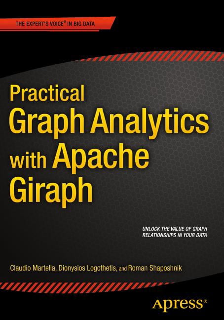 Practical Graph Analytics with Apache Giraph, (Paperback)
