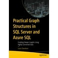 thumbnail image 1 of Practical Graph Structures in SQL Server and Azure SQL: Enabling Deeper Insights Using Highly Connected Data, (Paperback), 1 of 1