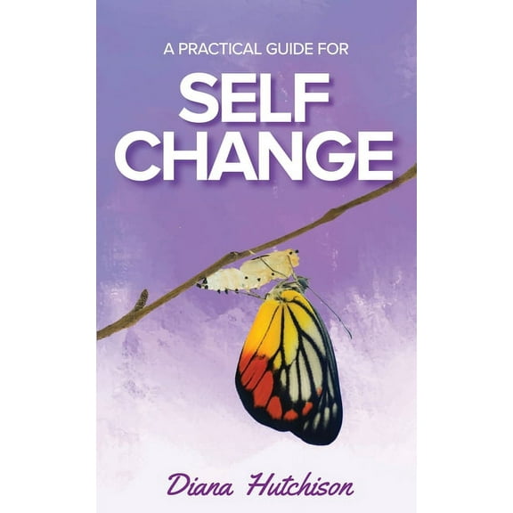 Practical Guide A Practical Guide for Self Change, (Paperback)