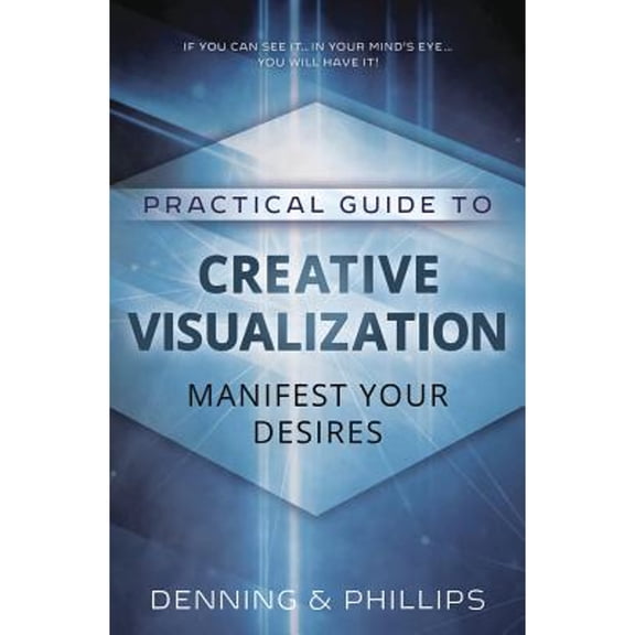 Pre-Owned Practical Guide to Creative Visualization: Manifest Your Desires, 9780875421834, 0875421830, Paperback, Reprint edition
