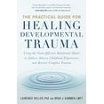 thumbnail image 1 of The Practical Guide for Healing Developmental Trauma: Using the Neuroaffective Relational Model to Address Adverse Child, (Paperback), 1 of 2