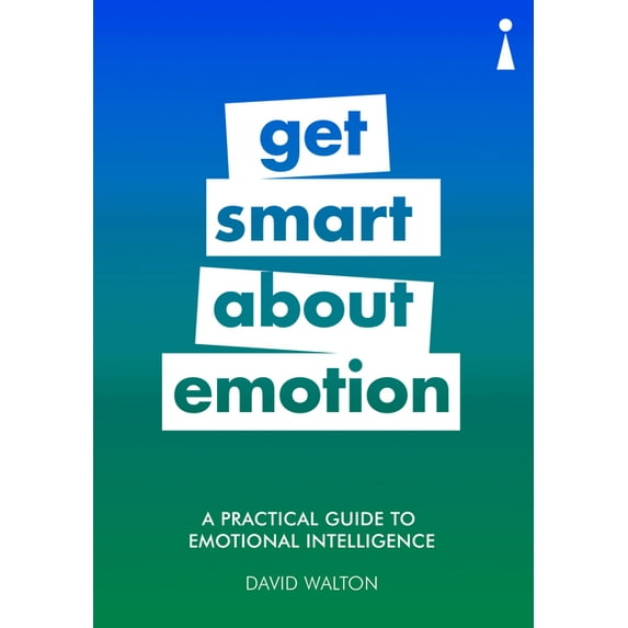 Practical Guide Series: A Practical Guide to Emotional Intelligence : Get Smart about Emotion (Paperback)