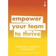 thumbnail image 1 of Practical Guide Series: A Practical Guide to Management : Empower Your Team to Thrive (Paperback), 1 of 1