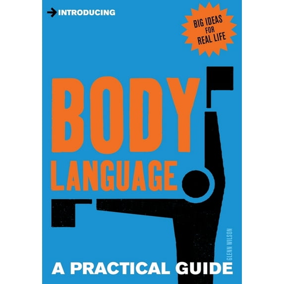 Practical Guide Series: Introducing Body Language : A Practical Guide (Paperback)