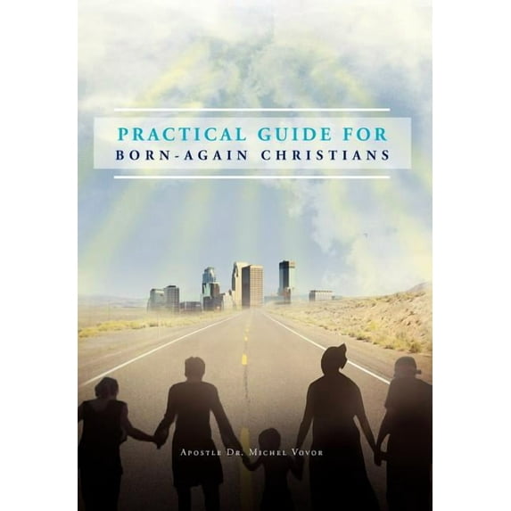 Practical Guide for Born-Again Christians