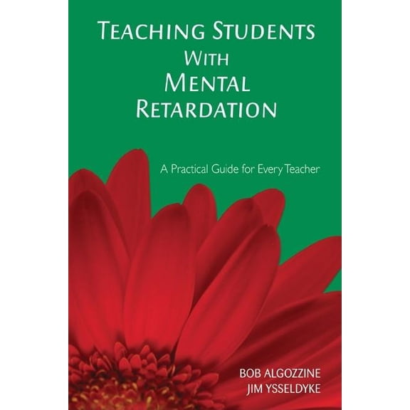 Practical Guide for Every Teacher Teaching Students with Mental Retardation: A Practical Guide for Every Teacher, (Paperback)