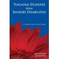 thumbnail image 1 of Practical Guide for Every Teacher Teaching Students with Sensory Disabilities: A Practical Guide for Every Teacher, (Paperback), 1 of 1