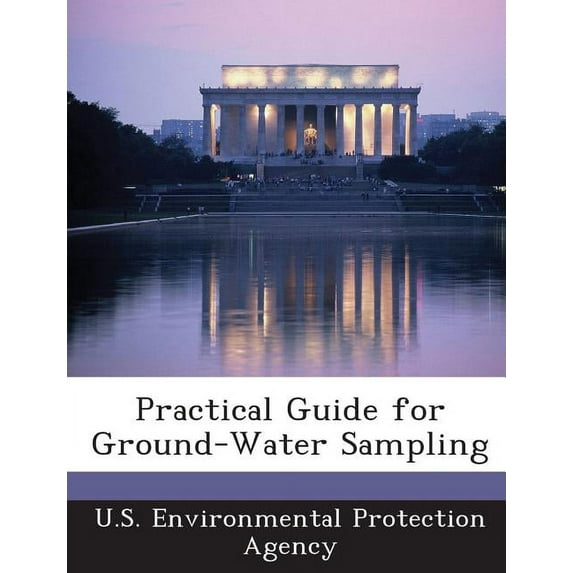 Practical Guide for Ground-Water Sampling (Paperback)